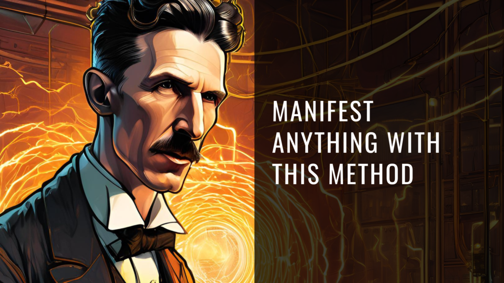 Nikola Tesla with a caption "Manifest Anything With this Method"